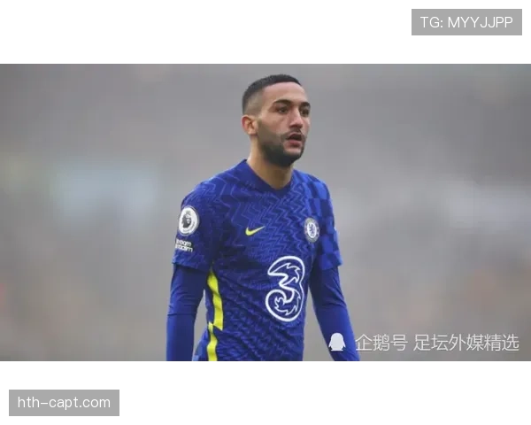 切尔西球队最新进展：转会动态与阵容调整情况