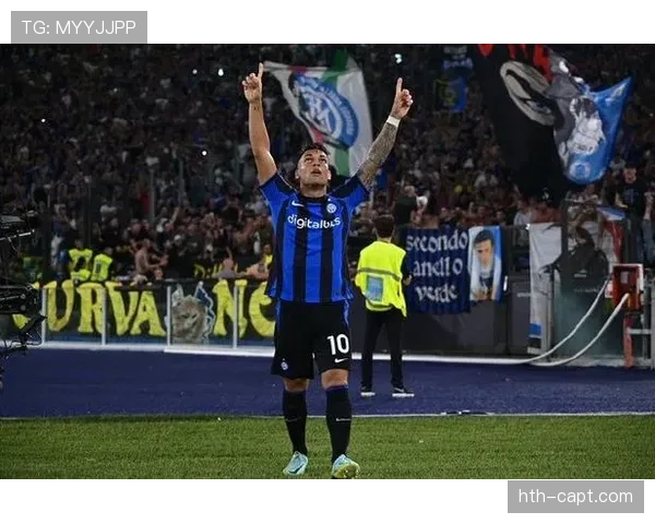 劳塔罗连续进球稳定性解析：欧洲顶级联赛输出能力处于何水平